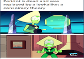 Peridot is dead and was replaced by a lookalike: a conspiracy theory