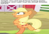 Twilight: You can't eat all those fucking apples Applejack: yOU CaN'T EaT AIL tHOSE fUckING ApPIES cartoon mammal vertebrate text