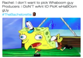 Rachel: I don't want to pick Whaboom guy Producers: i DoN'T wAnt tO PicK wHaBOom gUy #TheBachelorette