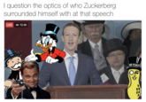 I question the optics of who Zuckerberg surrounded himself with at that speech LIVE O 72.0K MR PEANUT