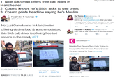https:/larchive.is/xDv4b 1. Nice Sikh man offers free cab rides in Manchester 2. Cosmo knows he's Sikh, asks to use photo 3. Cosmo prints headline saying he's Muslim My Torres @mylantorres..-1h Replying to @SinghLions Hi! I'm w Cosmopolitan.com. Did you take these photos? If so, could we use on our site w/ credit to you? Imk! mtorres@hearst.cam Harjinder S Kukreja @SinghLions Not just Gurudwaras in Manchester offering victims food & accommodation, this Sikh cab driver is offering free taxi service to the needy #RT わ2 Harj.nder S Kukreja @Singh Lions-1a Feel free to use them with or without credit! Cosmopolitan Φ tan Muslim Taxi Drivers Took Kids Trying to Escape the Manchester Ariana Grande Concert Home for Free csmo.us uCWG8Y FREE TAX IF NEEDE RETRAP FRE TAXI DEM身 23/05/2017, 9:17 am RETWEETS LIKES 26,957 35,378 23/05/17, 9:30 PM 6,483 RETWEETS 14.2K LIKES 11:27 AM - 23 May 2017 214 RETWEETS 667 LIKES