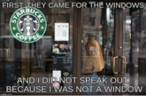 FIRST-THEY CAME FOR THE WINDOWS BU ANDI DIDNOT SPEAK oUT BECAUSE I WAS NOT A WINDOW