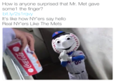 How is anyone surprised that Mr. Met gave some1 the finger? bit.ly/2s1rqvy It's like how NY'ers say hello Real NYers Like The Mets フ