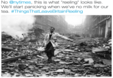 No @nytimes, this is what "reeling" looks like. We'll start panicking when we've no milk for our tea. #ThingsThatleaveBritainReeling