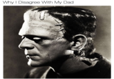 Why l Disagree With My Dad