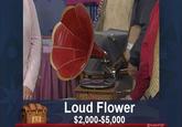 Loud Flower $2,000-$5,000 @KealonPatti