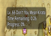 Lv. 66 Don't You Mean Kirata Time Remaining: 0:26 Progress: 0%