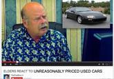 11 ) 1:02 / 7:52 ELDERS REACT TO UNREASONABLY PRICED USED CARS TheFineBros a