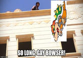 SO LONG.GAY BONSER! imgtlip.com