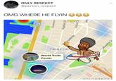 ONLY RESPECT @person_respect OMG WHERE HE FLYIN AY 9A TRIBECA World Trade Center