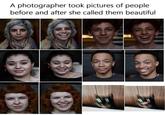 A photographer took pictures of people before and after she called them beautiful