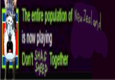 The entire population of New Zeal and is now playing Don't Together SHEEP
