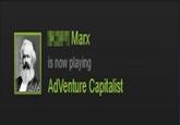 Marx is now playing AdVenture Capitalist