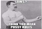 In all seriousness, it is important to follow the law. If we didn't have government, we would be bleepin' dead...
