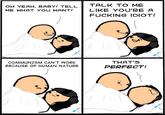 OH YEAH, BABY! TELL ME WHAT YOU WANT! TALK TO ME LIKE YOU'RE A F------ IDIOT! COMMUNISM CAN'T WORK BECAUSE OF HUMAN NATURE THAT'S PERFECT!