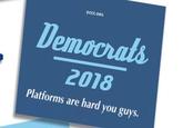 DCCC ORG 2018 Platforms are hard you guys.