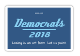 DCCC.ORG 2018 Losing is an art form. Let us paint.