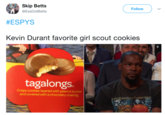 Skip Betts @EssDotBetts Follow #ESPYS Kevin Durant favorite girl scout cookies tagalongs Crispy cookies layered with peanut butter and covered with a chocolaty coating the suit of peace, Iedom & j