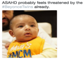 ASAHD probably feels threatened by the #BeyonceTwins already