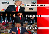 BUSINESSMAN PRESIDENT UMP COVFEFE
