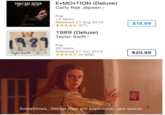 LY RAE JEPSENEMO.TION (Deluxe) Carly Rae Jepsen> Pop 14 Items Released 21 Aug 2015 ★★★★☆ (67) $18.99 1989 (Deluxe) Taylor Swift> Pop 20 Items Taylar Swft Released 27 Oct 2014 (4,088) Sometimes...things that are expensive...are worse.