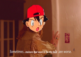 Sometimes...trainers that want to be the best are worse