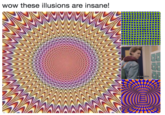 wow these illusions are insane!