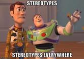 STEREOTYPES STEREOTYPES EVERYWHERE imgtlip com Buzz Lightyear games technology cartoon toy