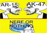 AR-15 AK-47 NERE O OTHIN