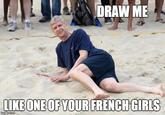 DRAW ME IKE ONE OF YOUR FRENCHGIRLS