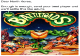 Dear North Korea,  Enough is enough, send your best player and we'll settle this like adults Dear North Korea, Enough is enough, send your best player and we'll settle this like adults