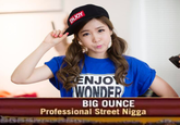 NJO WONDER BIG OUNCE Professional Street N----