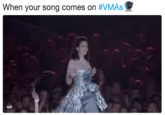 When your song comes on #VMAs GIF