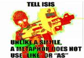 TELL ISIS AMETAPHOR DOES HOT USE LIK OR AS