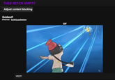 THIS BITCH EMPTY Adjust content blocking Goldwolf Channel: f-------pokemon GIF YEET!
