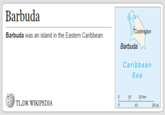 Barbuda Codrington Barbuda was an island in the Eastern Caribbean. Barbuda Caribbean Sea 10 20 km TLDR WIKIPEDIA 0 10 20 mi
