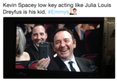 Kevin Spacey low key acting like Julia Louis Dreyfus is his kid. #Er mmysan