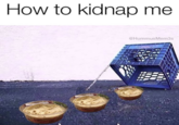 How to kidnap me @HummusMem3s