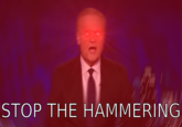 STOP THE HAMMERING STOP THE HAMMERING