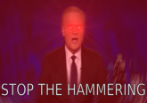 STOP THE HAMMERING