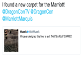 l found a new carpet for the Marriott! @DragonConTV @DragonCon @MarriottMarquis Muselk @MrMuselk Whoever designed this floor is evil. THATS A FLAT CARPET.