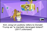 CN Kim Jong-Un publicly refers to Donald Trump as "a mentally deranged dotard". (2017,colorized)