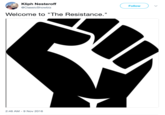 Kliph Nesteroff @ClassicShowbiz Follow Welcome to "The Resistance." 2:46 AM-9 Nov 2016