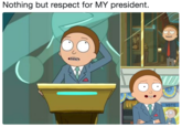 Nothing but respect for MY president