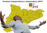 Catalan independence referendum, 2017 Yes No -Jeb!