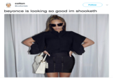 colton coltonleb Follow beyonce is looking so good im shooketh