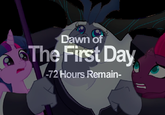 Dawn of The First Day -72 Hours Remain-