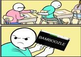 BAMBOOZLE