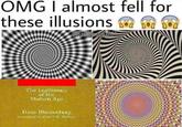 OMG I almost fell for these illusions ssap The Legitimacy of the Hans Blumenberg