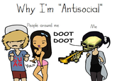 Why I'm Antsocia il People around me Me DOOT DOOT AG